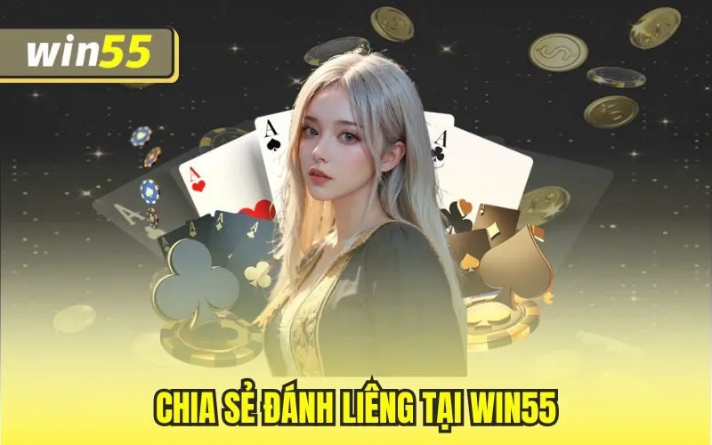Chia sẻ đánh liêng tại win55