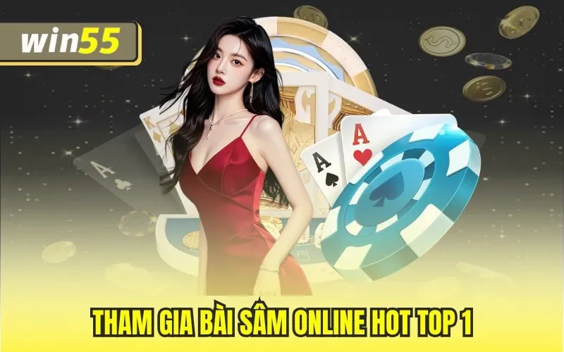 Tham gia bài sâm online hot top 1