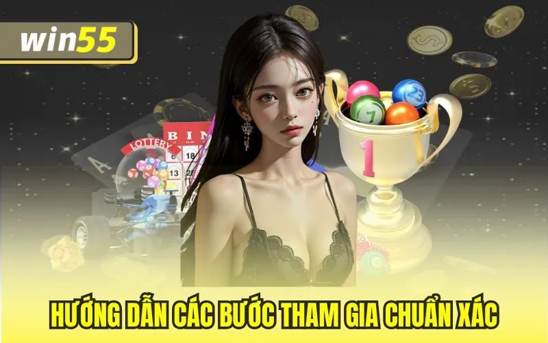 Hướng dẫn các bước tham gia chuẩn xác