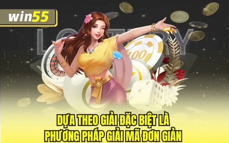 Dựa theo giải đặc biệt là phương pháp giải mã đơn giản