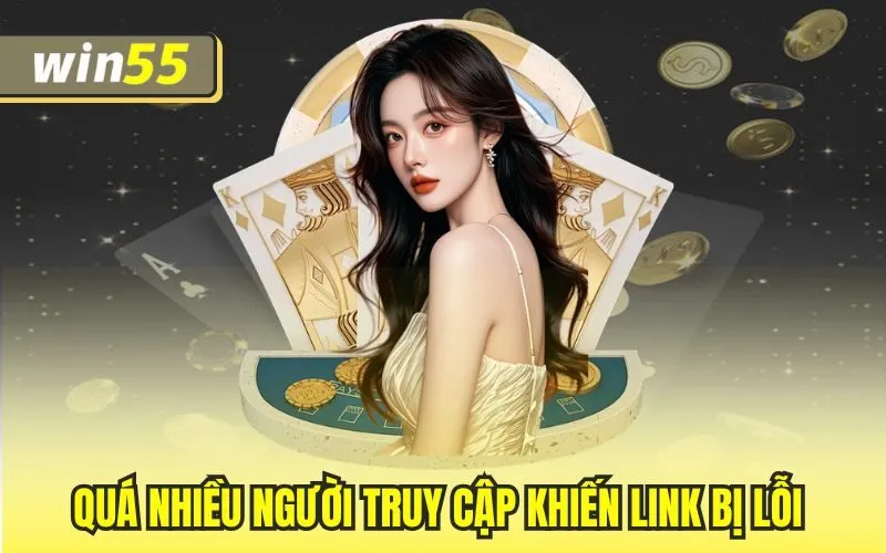 Quá nhiều người truy cập khiến link bị lỗi
